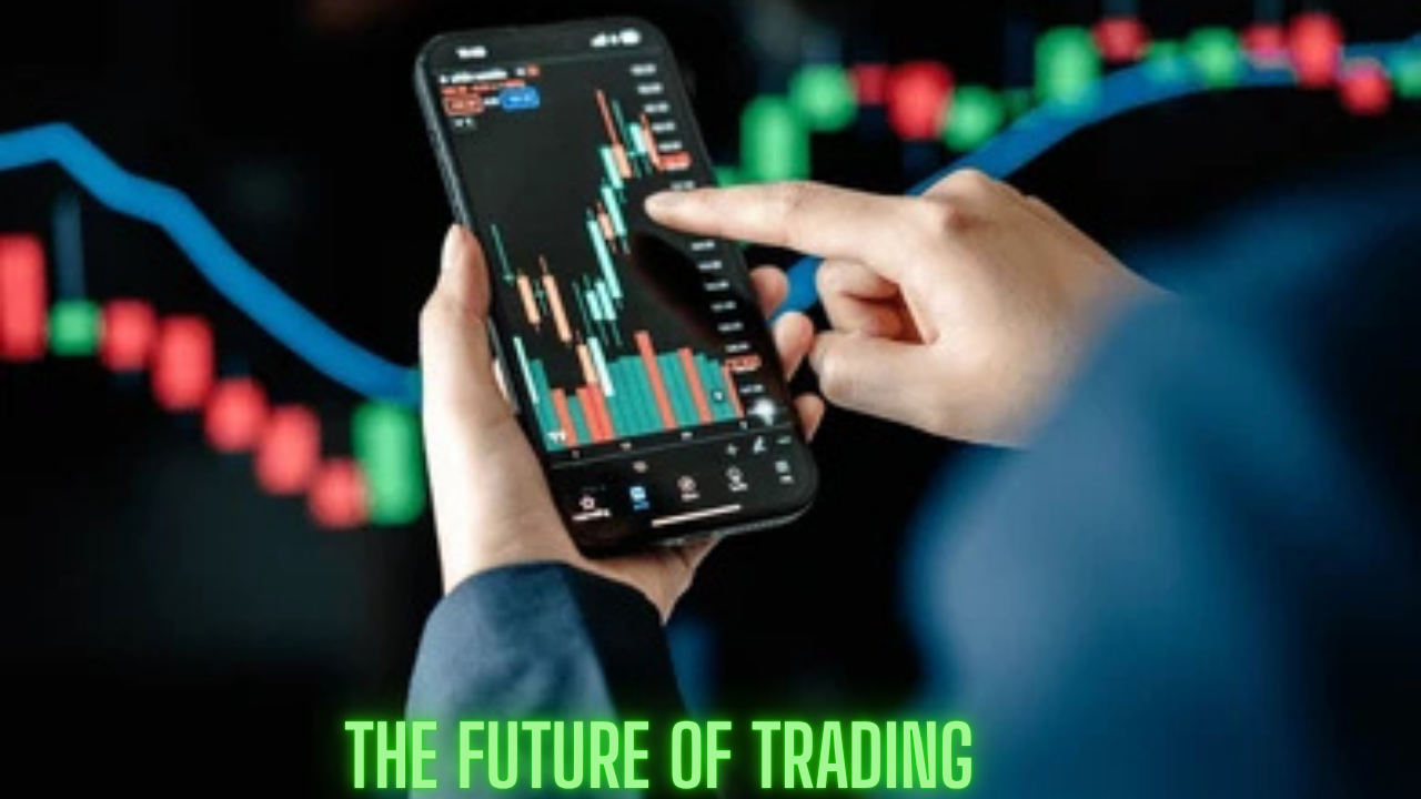 The Future of Trading
