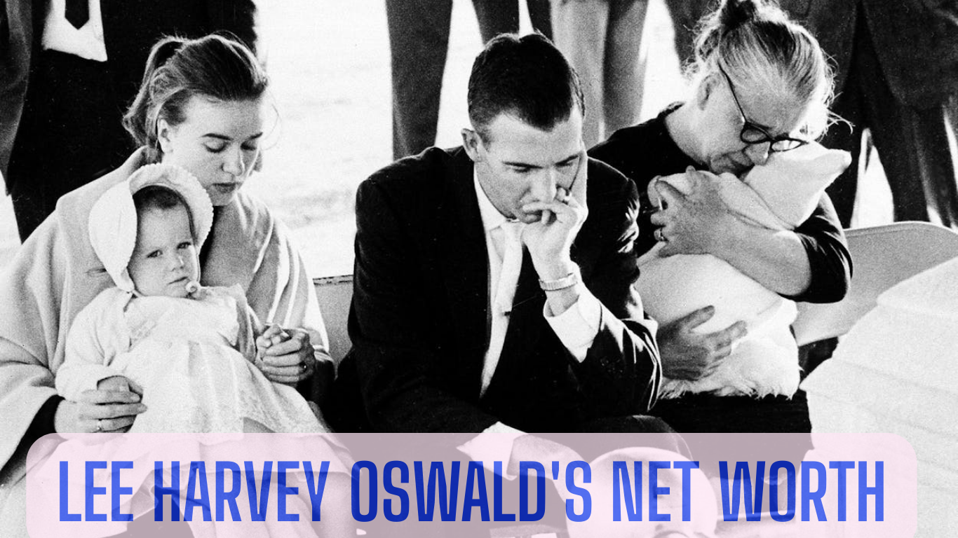 Lee Harvey Oswald's Net Worth